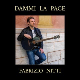 Fabrizio Nitti - Dammi la pace (Radio Date: 10-05-2019)