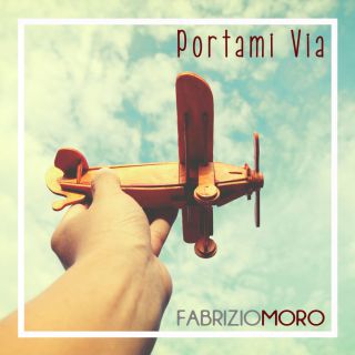 Fabrizio Moro - Portami via (Radio Date: 08-02-2017)