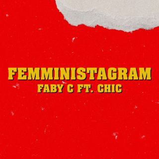 Faby C - Femministagram (feat. Chic) (Radio Date: 02-12-2022)