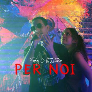 Faby C - Per noi (feat. Istoria) (Radio Date: 14-10-2022)