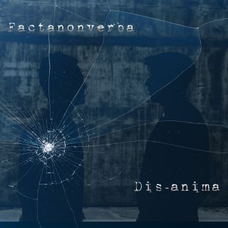 Factanonverba - Dis-anima (Radio Date: 21-04-2023)