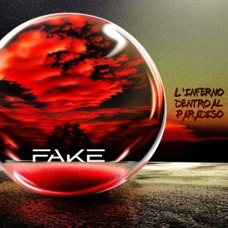 FAKE - L'inferno dentro al paradiso (Radio Date: 09-12-2022)