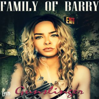 Family Of Barry -  Gunslinger + Forgettin' Aint Easy (Radio Date: 27-01-2017)