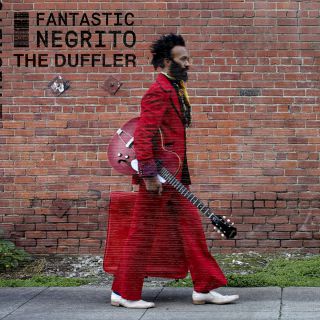 Fantastic Negrito - The Duffler (Radio Date: 11-05-2018)