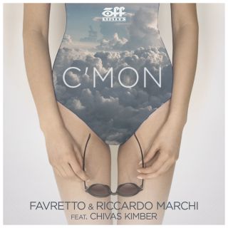 Favretto & Riccardo Marchi - C'mon (feat. Chivas Kimber) (Radio Date: 13-05-2014)