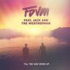 FDVM - Till the Sun Comes Up (feat. Jack and the Weatherman)