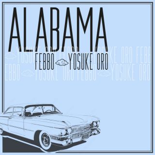 Febbo & Yosuke Oro - Alabama (Radio Date: 17-03-2023)