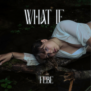 FEBE - what if (Radio Date: 15-09-2023)