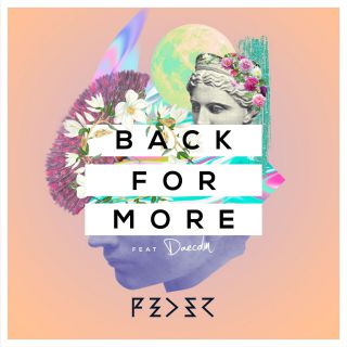 Feder - Back for More (feat. Daecolm) (Radio Date: 10-03-2017)