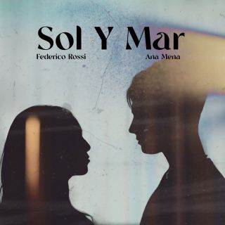 Federico Rossi, Ana Mena - Sol Y Mar (Radio Date: 22-10-2021)