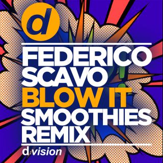 Federico Scavo - Blow It (Smoothies Remix) (Radio Date: 30-07-2018)