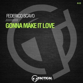 Federico Scavo - Gonna Make It Love (Radio Date: 22-01-2021)