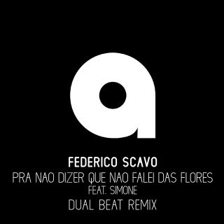 Federico Scavo - Pra Nao Dizer Que Nao Falei Das Flores (feat. Simone) (Dual Beat Remix) (Radio Date: 11-12-2020)