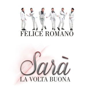 Felice Romano - Sarà la volta buona (Radio Date: 01-06-2013)