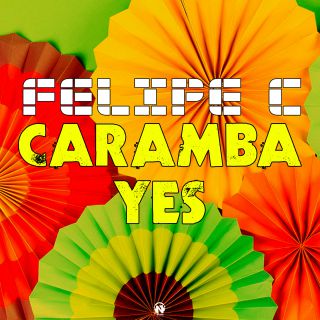 Felipe C - Caramba Yes