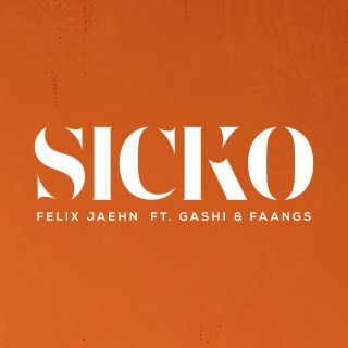 Felix Jaehn - SICKO (feat. GASHI & FAANGS) (Radio Date: 20-03-2020)