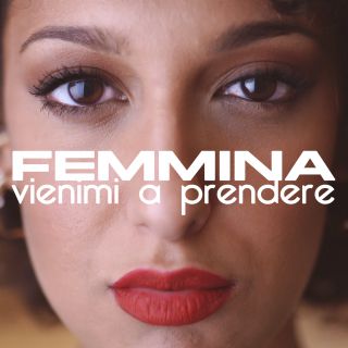 Femmina - Vienimi A Prendere (Radio Date: 27-11-2020)