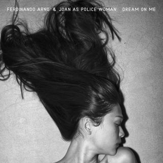 Ferdinando Arnò & Joan As Police Woman - Dream On Me (Radio Date: 19-10-2018)