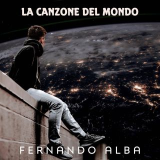 Fernando Alba - La Canzone del Mondo (Radio Date: 29-04-2022)