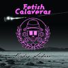 FETISH CALAVERAS - Babylon