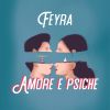 FEYRA - Amore e psiche