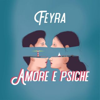 Feyra - Amore e psiche (Radio Date: 25-06-2021)