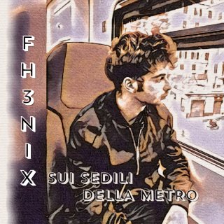 FH3NIX - Sui Sedili Della Metro (Radio Date: 24-11-2023)