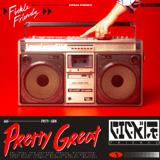 Fickle Friends - Pretty Great (Radio Date: 17-01-2020)