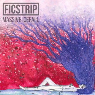 ficstrip “massive icefall” nuovo brano in attesa dell’album d’esordio