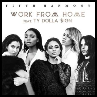 Fifth Harmony - Work from Home (feat. Ty Dolla $ign) (Radio Date: 18-03-2016)