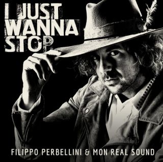 Filippo Perbellini & Mon Real Sound - I Just Wanna Stop (Radio Date: 16-12-2022)