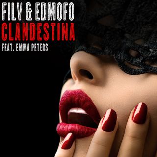 Filv & Edmofo - Clandestina (feat. Emma Peters) (Radio Date: 12-06-2020)
