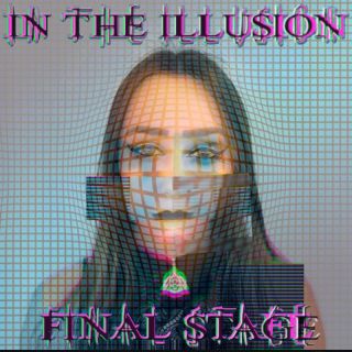 Final Stage - In The Illusion (Radio Date: 28-07-2023)