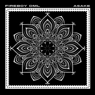 FIREBOY DML & ASAKE - Bandana (Radio Date: 01-09-2022)
