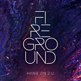 Fireground - Hang On 2 U (Radio Date: 24-09-2021)