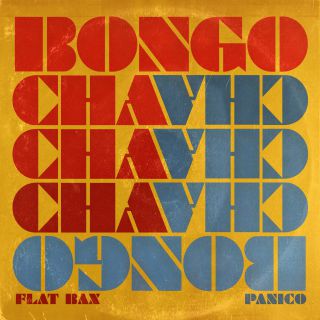 Flat Bax & Panico - Bongo Cha Cha Cha (Radio Date: 28-05-2021)
