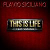 FLAVIO SICILIANO - This Is Life (feat. Vivian B)