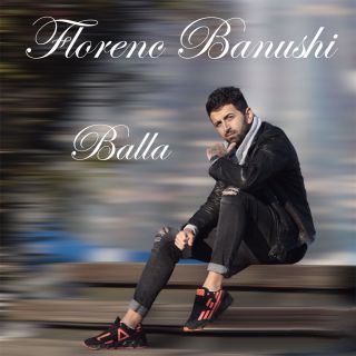 Florenc Banushi - Balla (Radio Date: 04-03-2022)