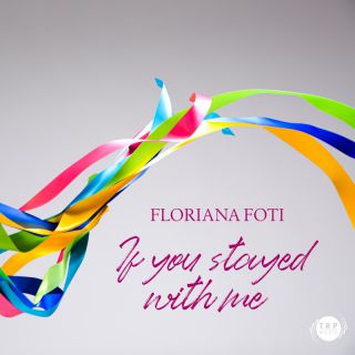 Floriana Foti - If You Stayed with Me (Radio Date: 29-04-2022)