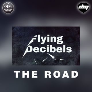 Flying Decibels - The Road (Radio Date: 02-02-2018)