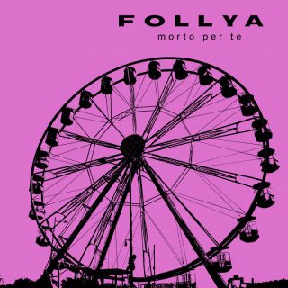 Follya - Morto Per Te (Radio Date: 25-03-2022)