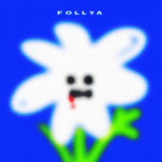FOLLYA - toxic (Radio Date: 30-06-2023)