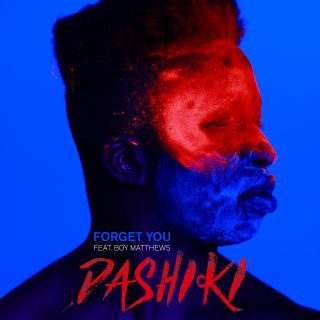 Dashiki - Forget You (feat. Boy Matthews) (Radio Date: 24-11-2017)