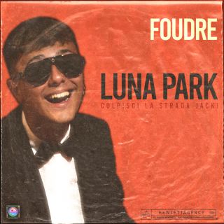 Foudre, Amgi - Luna Park (Radio Date: 15-09-2023)