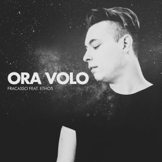 Fracasso - Ora Volo (feat. Ethos) (Radio Date: 02-07-2020)