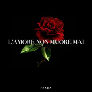 Frama - L'amore non muore mai (Radio Date: 20-01-2023)
