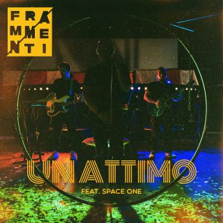 Frammenti - Un attimo (feat. Space One) (Radio Date: 03-09-2021)