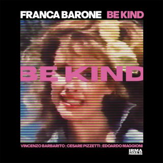 Franca Barone - Be Kind (feat. Vincenzo Barbarito, Cesare Pizzetti & Edoardo Maggioni) (Radio Date: 20-09-2020)