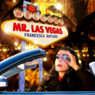 Francesca Battiato - Mr. Las Vegas (Radio Date: 19-03-2021)