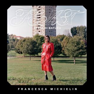 Francesca Michelin - Stato di natura (feat. Måneskin) (Radio Date: 13-03-2020)